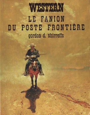 [Western 03] • Le fanion du poste frontiere